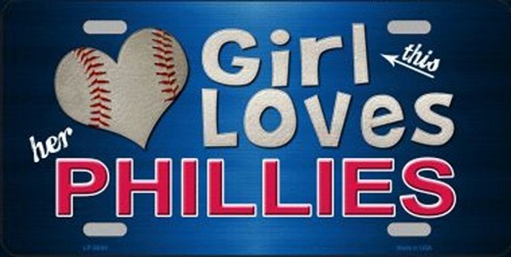 MLB License Plate Phillies This Girl Loves Her Phils Metal Auto Sign Baseball
